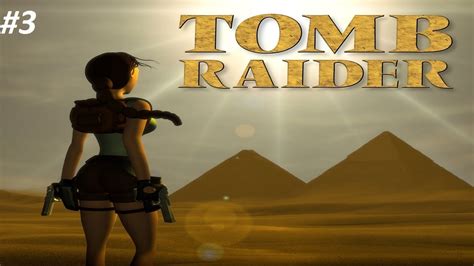 Zagrajmy W Tomb Raider I Remastered Zaginiona Dolina Youtube