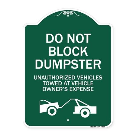 Signmission Do Not Block Dumpster Unauthorized Vehicles Towed At Owner