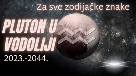 Pluton u Vodoliji 2023 2044 Za sve zodijačke znake YouTube