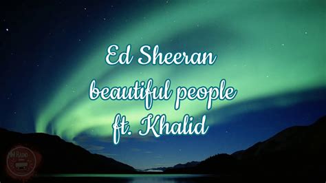 Ed Sheeran Beautiful People Feat Khalid Lyrics Only Youtube