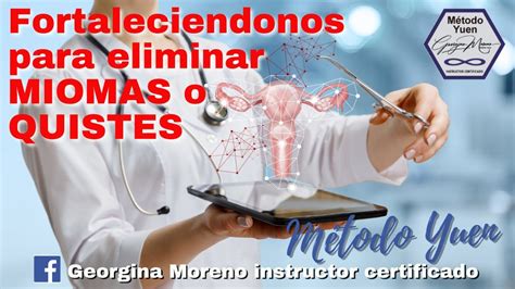 Fortalecimiento Cuántico Para Eliminar Miomas O Quistes Con Método Yuen