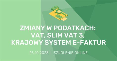 Zmiany W Podatkach VAT SLIM VAT 3 Krajowy System E Faktur Bydgoska