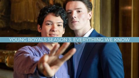 Everything About Season 3 - Young Royals - TV Fanatic