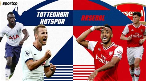 Tottenham Vs Arsenal North London Derby Preview And Prediction