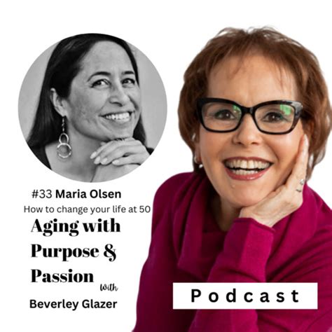 Episode 33 Reinventing Yourself After 50 Maria Olsen