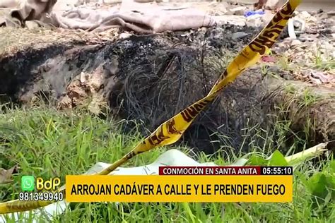 Macabra escena en Santa Anita hallan cadáver calcinado cerca a los