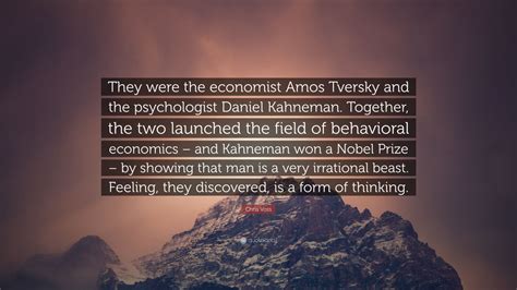 Chris Voss Quote They Were The Economist Amos Tversky And The