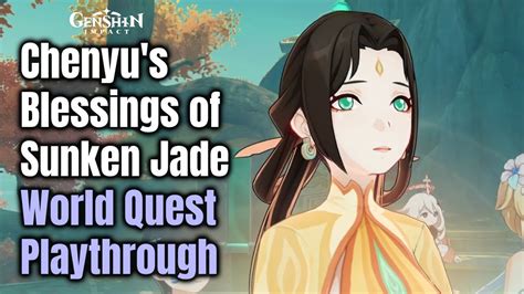 Chenyu S Blessings Of Sunken Jade World Quest Playthrough Genshin