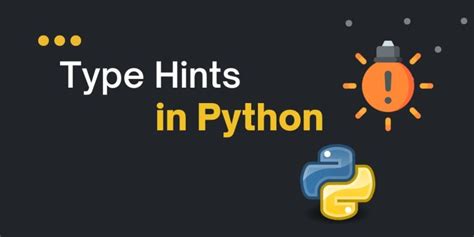 Type Hinting And Annotations In Python AskPython