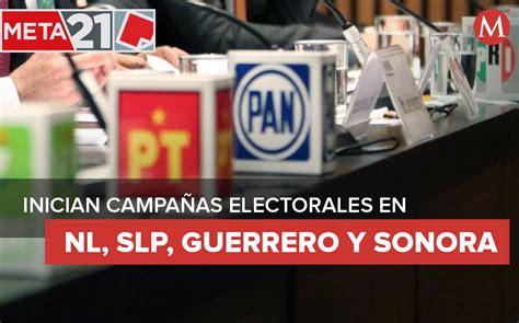 Campañas Electorales Inician En Nl Slp Guerrero Y Sonora