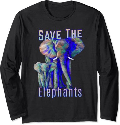 Save The Elephants Elephant Animal Lover Long Sleeve T