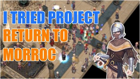 Trying Project Return To Morroc Youtube