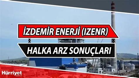 IZENR borsa işlem tarihi 2023 İzdemir Enerji halka arz sonuçları