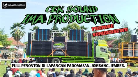 CEK SOUND IMA PRODUCTION Prepare Battle Sumbersewu Full Penonton