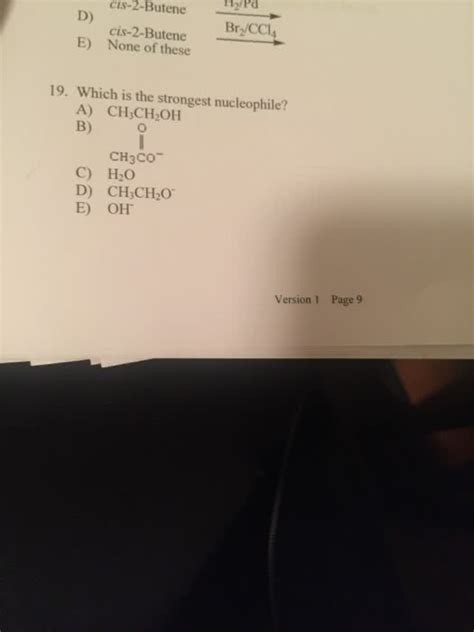 Oneclass Which Is The Strongest Nucleophile A Ch 3ch 2oh B C H 2o D Ch 3ch 2o E Oh