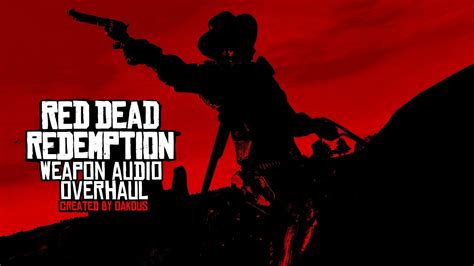 RDR2 Red Dead Redemption Weapon Audio Overhaul Mod Showcase YouTube