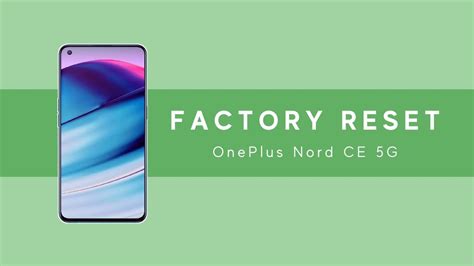 How To Perform A Factory Reset On OnePlus Nord CE 5G Hard Reset