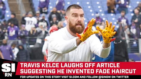 Travis Kelce Did Not Invent the Fade Haircut - One News Page VIDEO