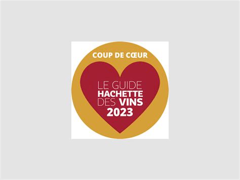 Nos vins mis à l honneur dans le Guide Hachette 2023 Domaine de la