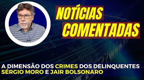 Not Cias Comentadas A Dimens O Dos Crimes Dos Delinquentes S Rgio