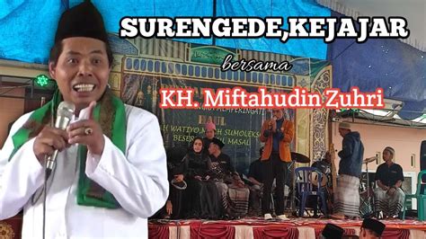 Lucu Berisi PENGAJIAN AKBAR SURENGEDE Bersama KH Miftahudin