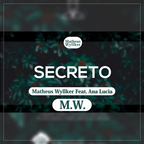 Forte E Secreto Feat Ana L Cia Single Album Von Matheus Wyllker