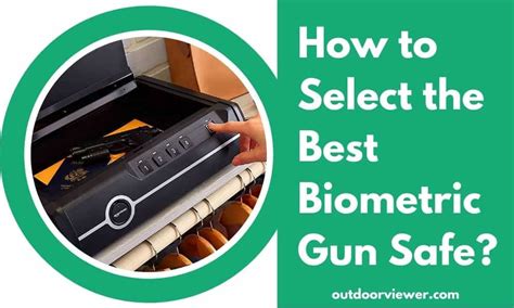 How To Select The Best Biometric Gun Safe