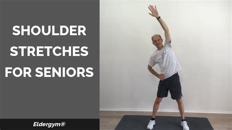 Shoulder Stretches For Seniors Exercises For The Elderly Upper Back Stretches For Seniors