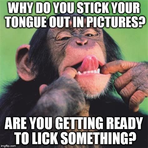 monkey tongue Latest Memes - Imgflip