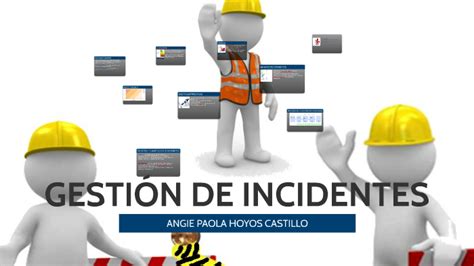 Gesti N De Incidentes By Angie Castillo On Prezi