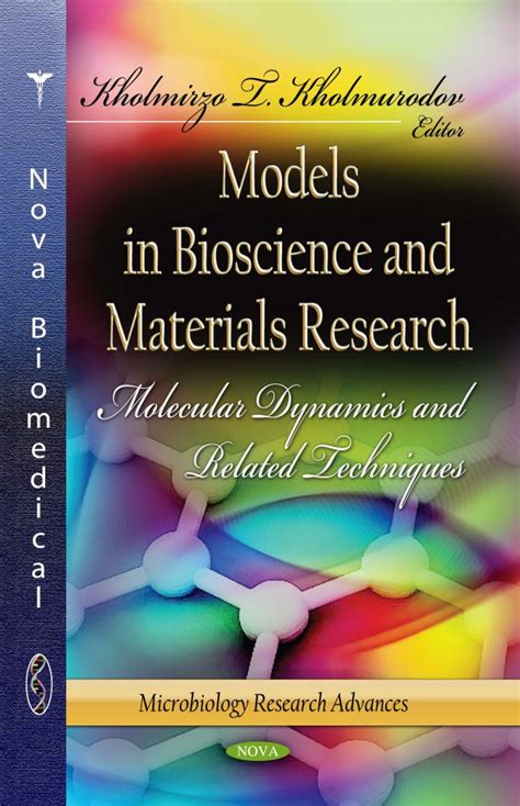 Models In Bioscience And Materials Research Molecular Dynamics And