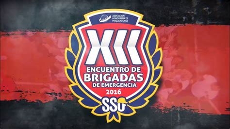 Xii Encuentro De Brigadas De Emergencia • 2016 Youtube