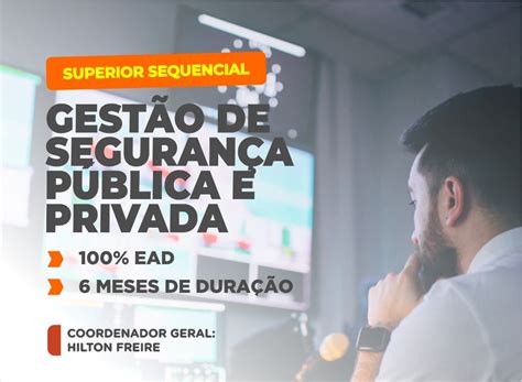 Superior Sequencial Em GestÃo De SeguranÇa PÚblica E Privada Escola Conceito Centro De