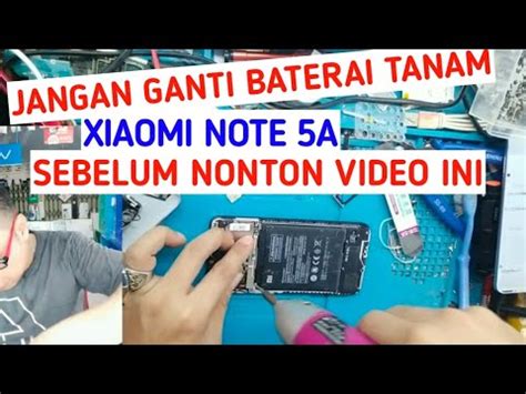 CARA MENGGANTI BATERAI XIAOMI REDMI NOTE 5A DIJAMIN LANGSUNG BISA