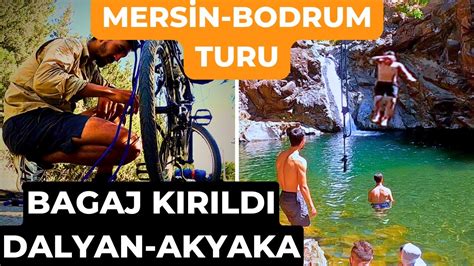 Bagaj Kirildi Mers N Bodrum Bisiklet Turu B L M Dalyan Akyaka