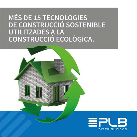 Tecnologies De Construcci Sostenible Utilitzades A La Construcci