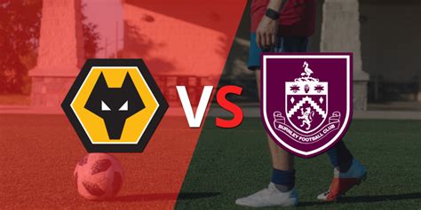 Inglaterra Premier League Wolverhampton Vs Burnley Fecha