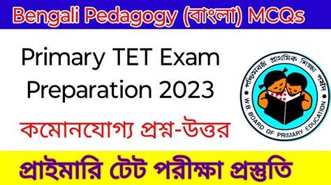 Bengali Pedagogy For Primary Tet Primary Tet