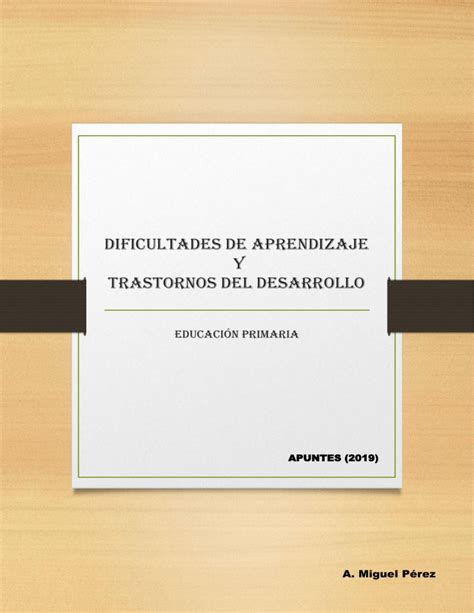 Dificultades De Aprendizaje Y Trastornos Del Desarrollo Apuntes 2019