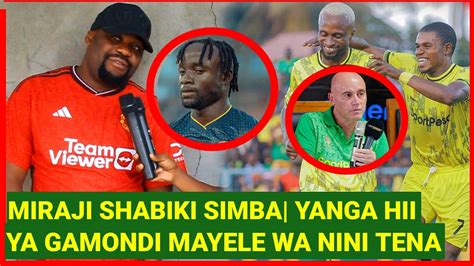 Miraji Shabiki Simba Yanga Imeshamsahau Mayele Kuna Watu Wanapiga