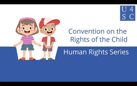 Convention on the Rights of the Child: Children’s Rights are Human ...