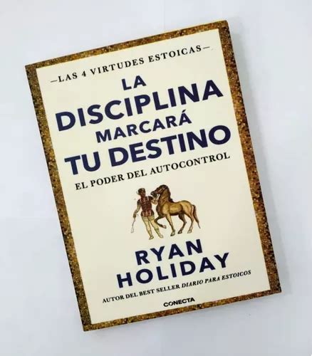 Libro La Disciplina Marcará Tu Destino Ryan Holiday MercadoLibre