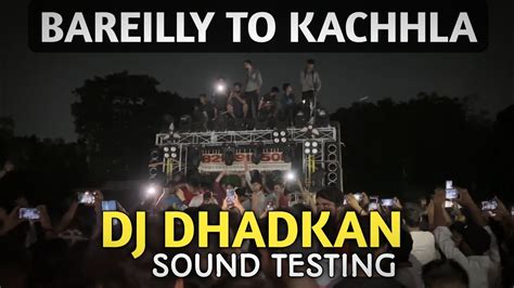 Dj Dhadkan Sound Testing Kawad Yatra 2024 Dhadkan Dj Bareilly To