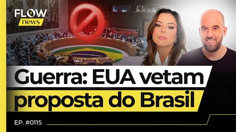 Eua Vetam Resolu O Do Brasil Sobre Israel X Hamas Na Onu Flow News