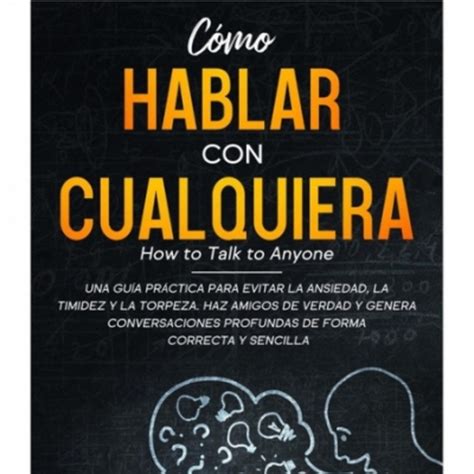 Como hablar con cualquiera audiolibro completo en español IQ