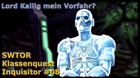 Let S Play Swtor Klassenquest Inquisitor Lord Kallig Mein Vorfahr