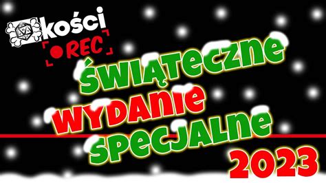 Kości REC Wydanie Świąteczne 2023 YouTube