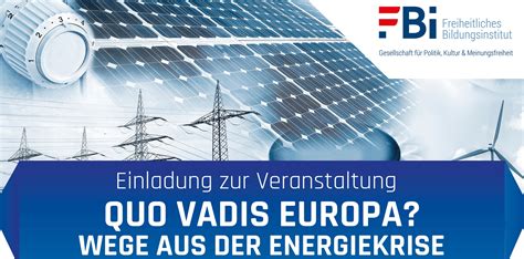 Quo Vadis Europa Wege Aus Der Energiekrise Freiheitliches