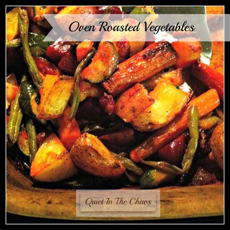 Oven Roasted Vegetables - Quiet In The Chaos