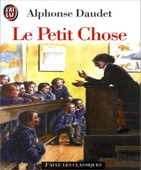 Petit chose histoire d un enfant Le LITTÉRATURE FRANÇAISE